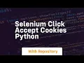 selenium click accept cookies python
