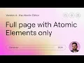 Building a full page with version 4 Atomic Elements only