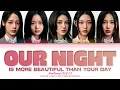 NewJeans Our Night is more beautiful than your day Lyrics (Color Coded Lyrics)