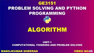Algorithm GE3151 Problem solving and Python Programming unit 1 manojkumar C