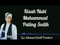Download Lagu Kisah Nabi Muhammad Saw paling sedih  Bayan \