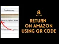 How to Return on Amazon Using QR Code 2026 Amazon Tutorial
