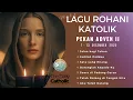 Lagu Kumpulan Lagu Rohani Katolik Pekan Adven II | 7 – 13 Desember 2025 | Harmoni Syukur