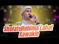 SHOLATULLOHIMA LAHAT KAWAKIB (TERBARU AZZAHIR 2025) FULL LIRIK ARAB