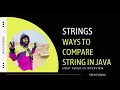 Top Core Java Interview Question Strings in Java Ways to compare Strings in java Heap Memory