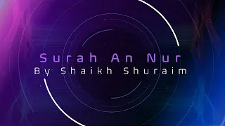 Download Surah An Nur full by Sheikh Shuraim with arabic MP3