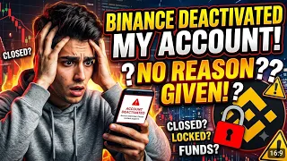 Binance deactivating my account without any specific reason