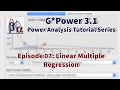 G Power 3 1 Tutorial Linear Multiple Regression Power Analysis Episode 7
