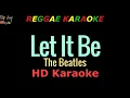 Download Lagu Let It Be - The Beatles (REGGAE KARAOKE)