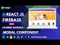 Build Ecommerce App with React And Firebase Modal Component React Projects For Beginners