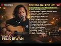 FELIX IRWAN COVER FULL ALBUM TANPA IKLAN