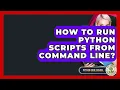 How To Run Python Scripts From Command Line - Python Code School