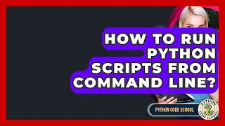 How To Run Python Scripts From Command Line - Python Code School