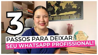 3 passos para profissionalizar o WhatsApp
