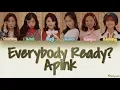 Download Lagu Apink (에이핑크) - Everybody Ready? (Color Coded Lyrics) [HAN/ROM/ENG]