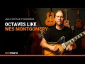 Why Your Wes Montgomery Octaves Sound Muddy And How to Fix It