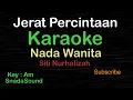 JERAT PERCINTAAN-Siti Nurhaliza|KARAOKE NADA WANITA​⁠ -Female-Cewek-Perempuan@ucokku