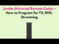 Jumbo Universal Remote Codes - How to Program for TV DVD Streaming