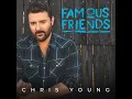 Famous Friends - Chris Young & Kane Brown