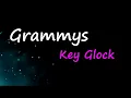 Key Glock - Grammys (Lyrics)