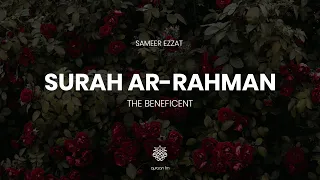 Download Heart Soothing recitation of Surah Ar-Rahman with English Translation by Samir Ezzat | Ramadan 2021 MP3