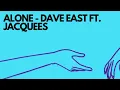ALONE - DAVE EAST FT. JACQUEES