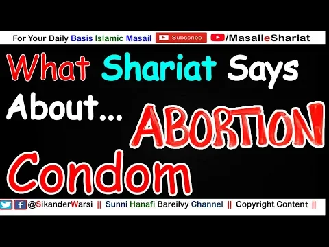 Abortion Karwana Kaisa | Condom Istimal Karna Kaisa | इस्लाम में हमल कब ज़ाया कर सकते हैं |
