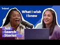 What You Should Know Before Starting Your Job Search Indeed Job Search Stories
