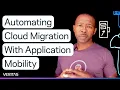 Automating Cloud Migration with Application Mobility