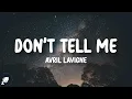 Download Lagu Avril Lavigne - Don't Tell Me (Lyrics)
