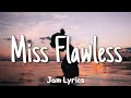 Lagu Miss Flawless - Flow G, Bosx1ne ft. Sachzna ✓Lyrics✓
