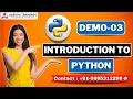 Python Demo 03 Python Training for Beginners For Training Contact - 9885312299