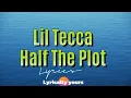 Download Lagu Lil Tecca - Half The Plot (Lyrics)