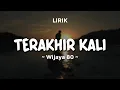 Download Lagu TERAKHIR KALI - WIJAYA 80 | Lirik Lagu Pop Terbaru 2024 | Lagu Trending Hari Ini