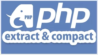 php tutorial extract compact methods