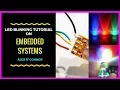 Led Blinking Tutorial - Embedded Systems