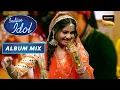 Download Lagu Rupam की धमाकेदार Performance ने मचा दिया हल्ला | Indian Idol Season 13 | Album Mix