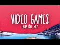 Lana Del Rey - Video Games (Lyrics)