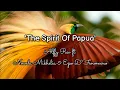 Download Lagu The Spirit Of Papua | Alffy Rev ft. Nowela Mikhelia \u0026 Epo D'fenomeno ( Funky Papua) Lirik