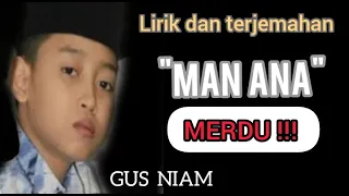 Download MAN ANA (gus iam) - Lirik \u0026 Terjemahan. Merdu!! MP3