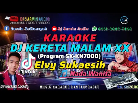 Download MP3 DJ KERETA MALAM XX KARAOKE NADA WANITA | ELVY SUKAESIH | DANGDUT REMIX | KN7000