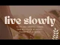 Slow and Mindful Living Finding Peace in a Fast-Paced World 2025
