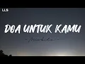Download Lagu Doa Untuk Kamu - Aviwkila (Lyrics/Lirik)