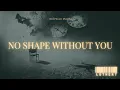 Download Lagu No Shape Without You - Luther7 (Official Lyrical Video)