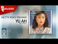 Download Lagu Hetty Koes Endang - Yu Ah (Official Karaoke Video) | No Vocal