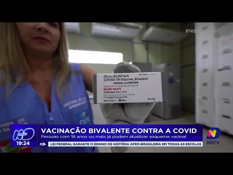 Vacinação bivalente contra a Covid: pessoas com 18 anos ou mais já podem atualizar esquema vacinal