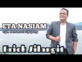 ETA NASIAM | ERICK SILANGIT [ Official Video ] lagu Rohani Simalungun Terbaru 2021