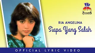 ria angelina siapa yang salah official lyric video 