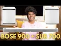 Bose 900 Sub 700 - It s About How It Feels My Experience