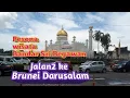 TRIP SP MALINDO DI BRUNEI DARUSSALAM